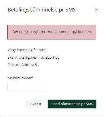 Det er ikke registrert mobilnummer på kunden og du skal sende betalingspåminnelse.